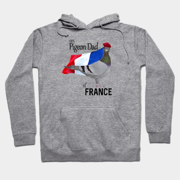 100 percent Pigeon Dad of France Hoodie by KC Morcom aka KCM Gems n Bling aka KCM Inspirations